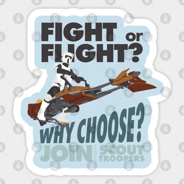 Fight or Flight-Why Choose? Scout Troopers Sticker by monkeyminion